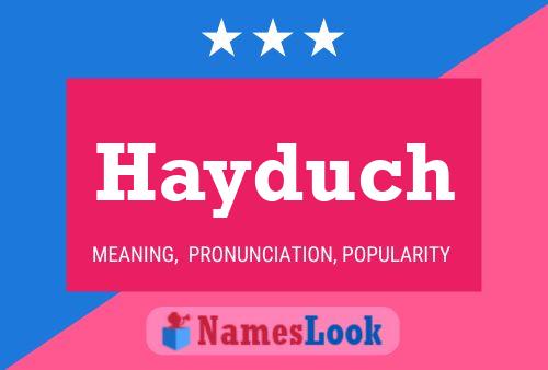 Hayduch 名字海报