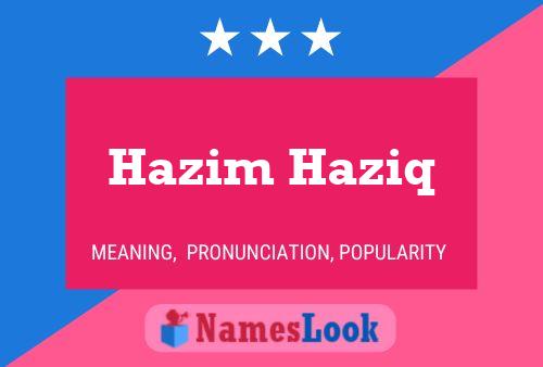 Hazim Haziq 名字海报