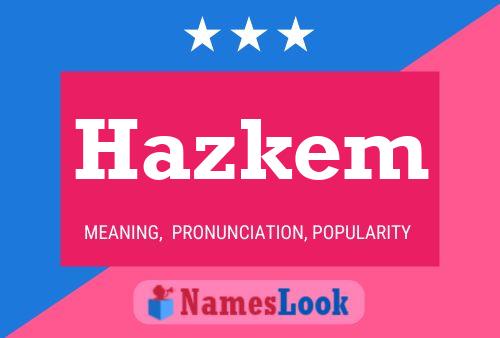 Hazkem 名字海报