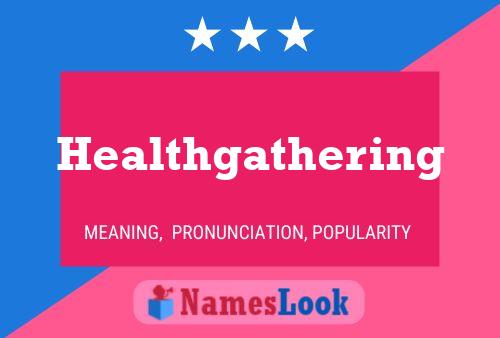 Healthgathering 名字海报