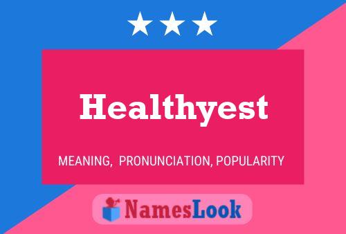 Healthyest 名字海报