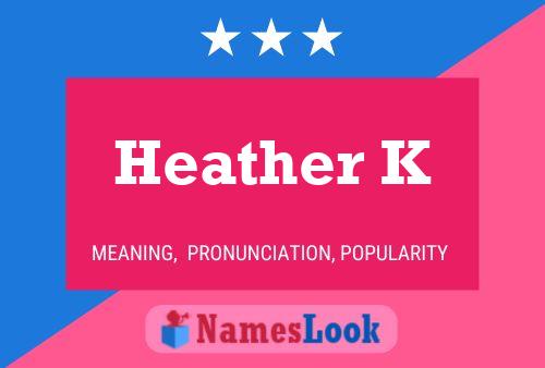 Heather K 名字海报