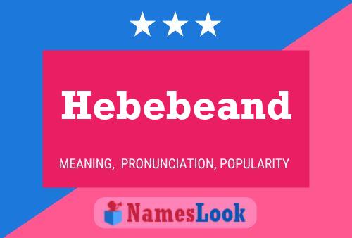 Hebebeand 名字海报