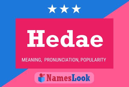 Hedae 名字海报