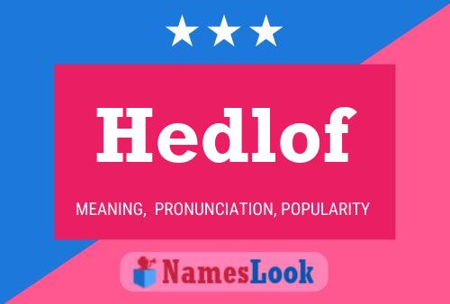 Hedlof 名字海报