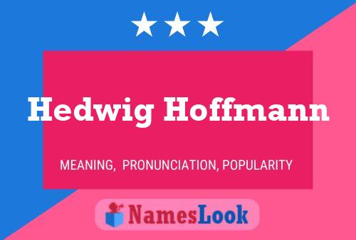 Hedwig Hoffmann 名字海报