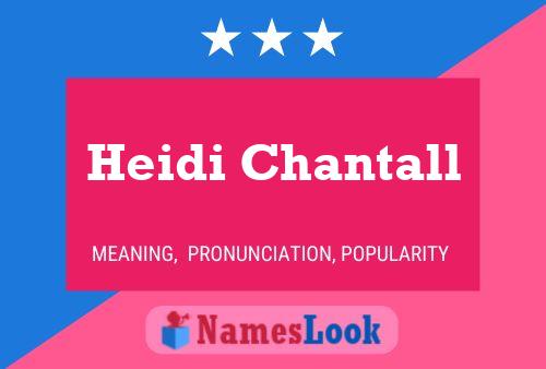 Heidi Chantall 名字海报