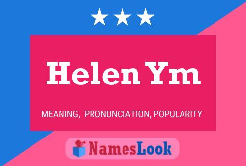 Helen Ym 名字海报