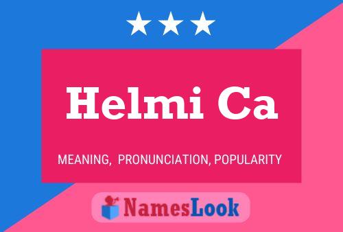 Helmi Ca 名字海报