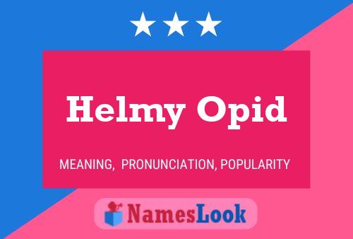 Helmy Opid 名字海报