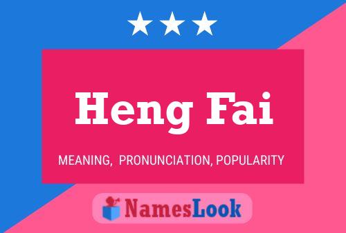 Heng Fai 名字海报