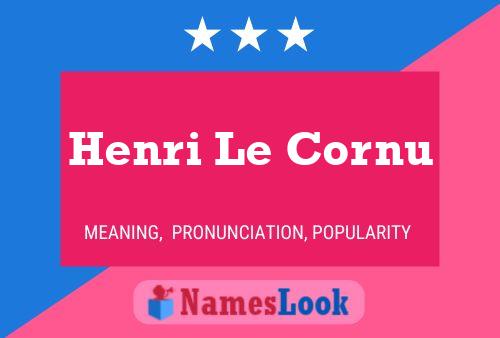 Henri Le Cornu 名字海报