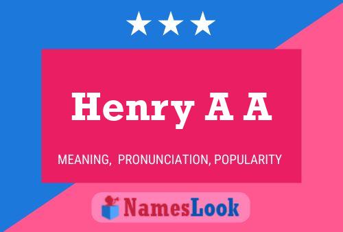 Henry A A 名字海报