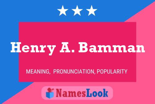 Henry A. Bamman 名字海报