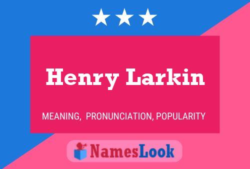 Henry Larkin 名字海报