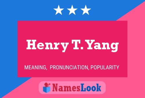 Henry T. Yang 名字海报