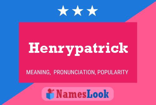 Henrypatrick 名字海报