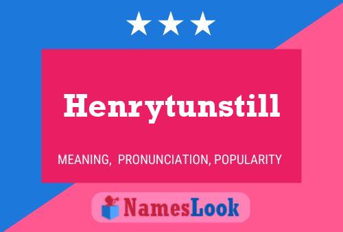 Henrytunstill 名字海报