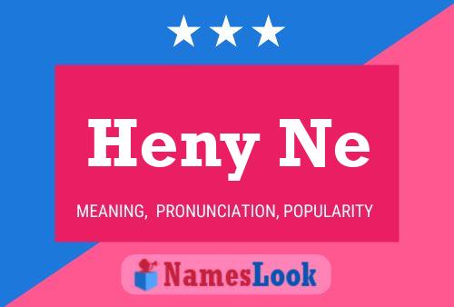 Heny Ne 名字海报