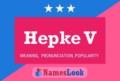 Hepke V 名字海报