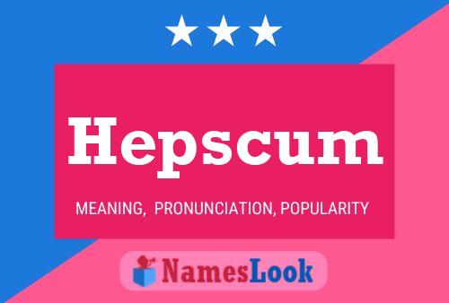 Hepscum 名字海报