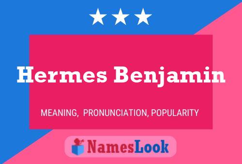 Hermes Benjamin 名字海报