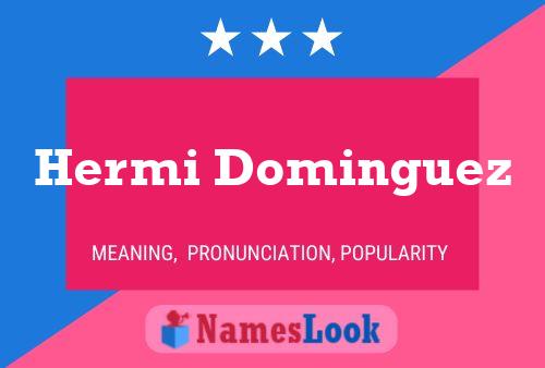 Hermi Dominguez 名字海报