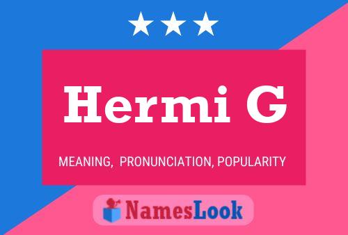 Hermi G 名字海报