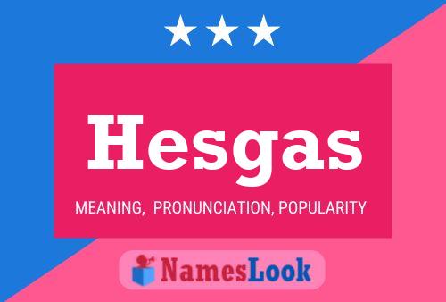 Hesgas 名字海报