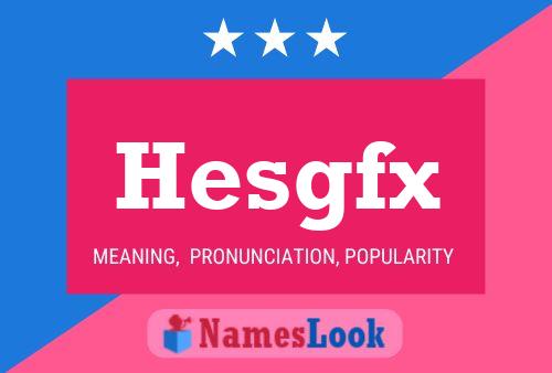 Hesgfx 名字海报