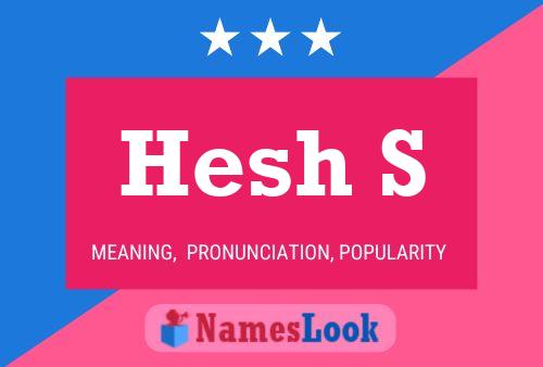 Hesh S 名字海报