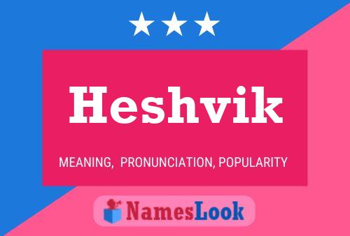 Heshvik 名字海报