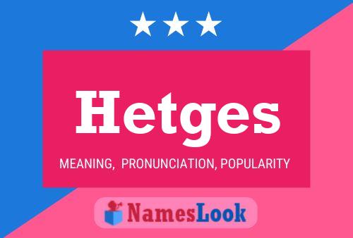 Hetges 名字海报