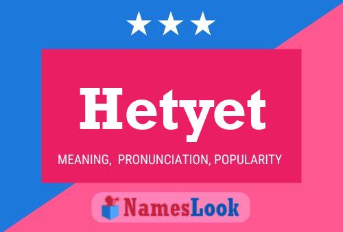 Hetyet 名字海报