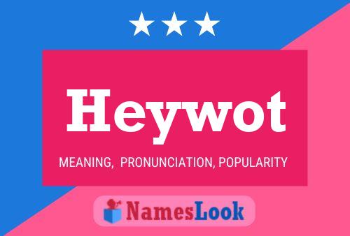 Heywot 名字海报