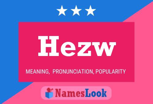 Hezw 名字海报