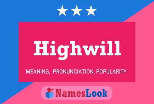 Highwill 名字海报