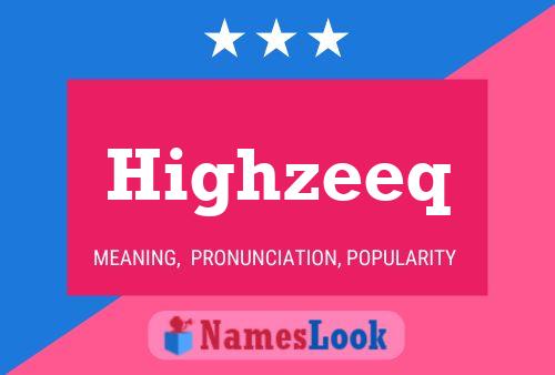 Highzeeq 名字海报