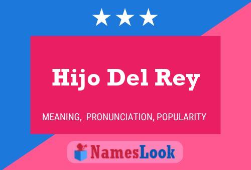 Hijo Del Rey 名字海报