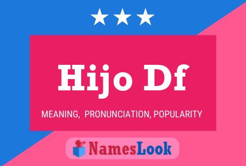 Hijo Df 名字海报