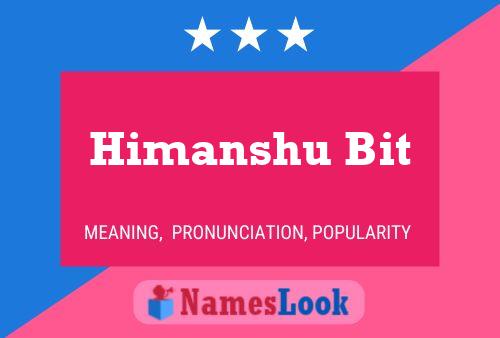 Himanshu Bit 名字海报