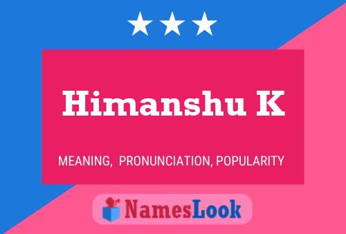 Himanshu K 名字海报