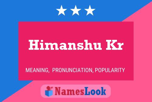 Himanshu Kr 名字海报