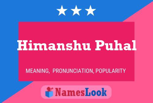 Himanshu Puhal 名字海报