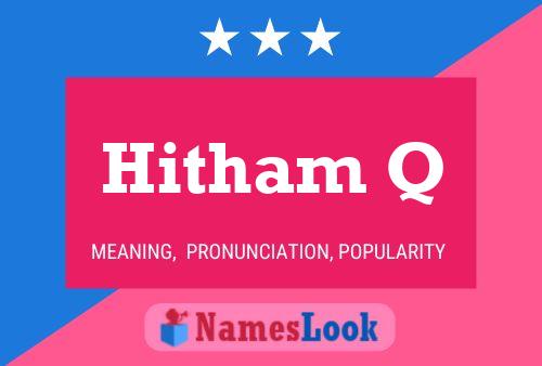 Hitham Q 名字海报