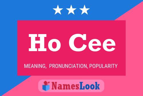 Ho Cee 名字海报