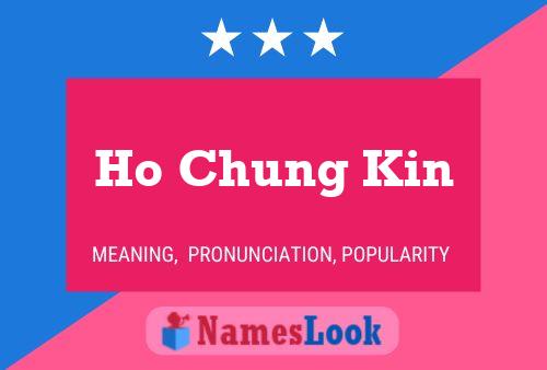 Ho Chung Kin 名字海报