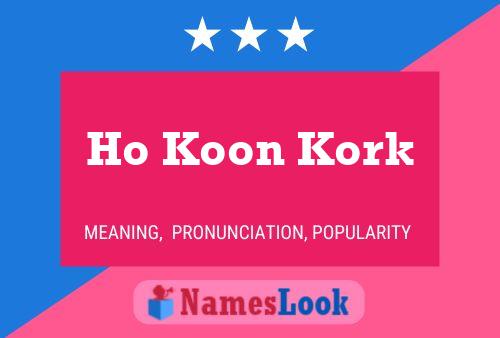 Ho Koon Kork 名字海报