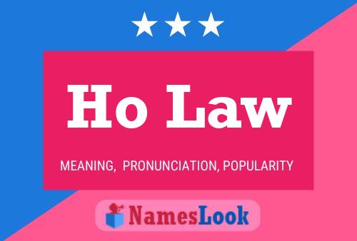 Ho Law 名字海报