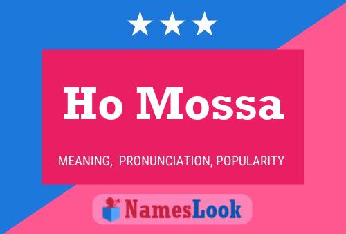 Ho Mossa 名字海报